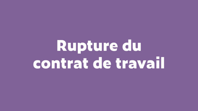 RUPTURE DU CONTRAT DE TRAVAIL | Fédération des syndicats CFTC-CSFV